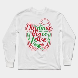 christmas unites us in peace and love christmas quotes design Long Sleeve T-Shirt